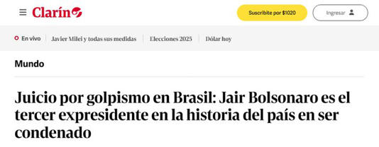 'Clarín', da Argentina, destaca a 'Justiça contra golpismo' após a condenação de Bolsonaro e aliados Foto: Reprodução