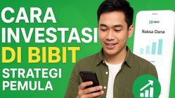 Cara Investasi di Bibit: Strategi Investasi Reksadana dan Saham untuk Pemula 2025