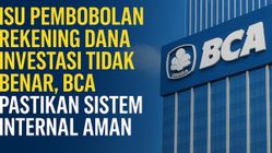 Isu Pembobolan Dana Investasi Rp70 M, BCA Jamin Keamanan Sistem Internal