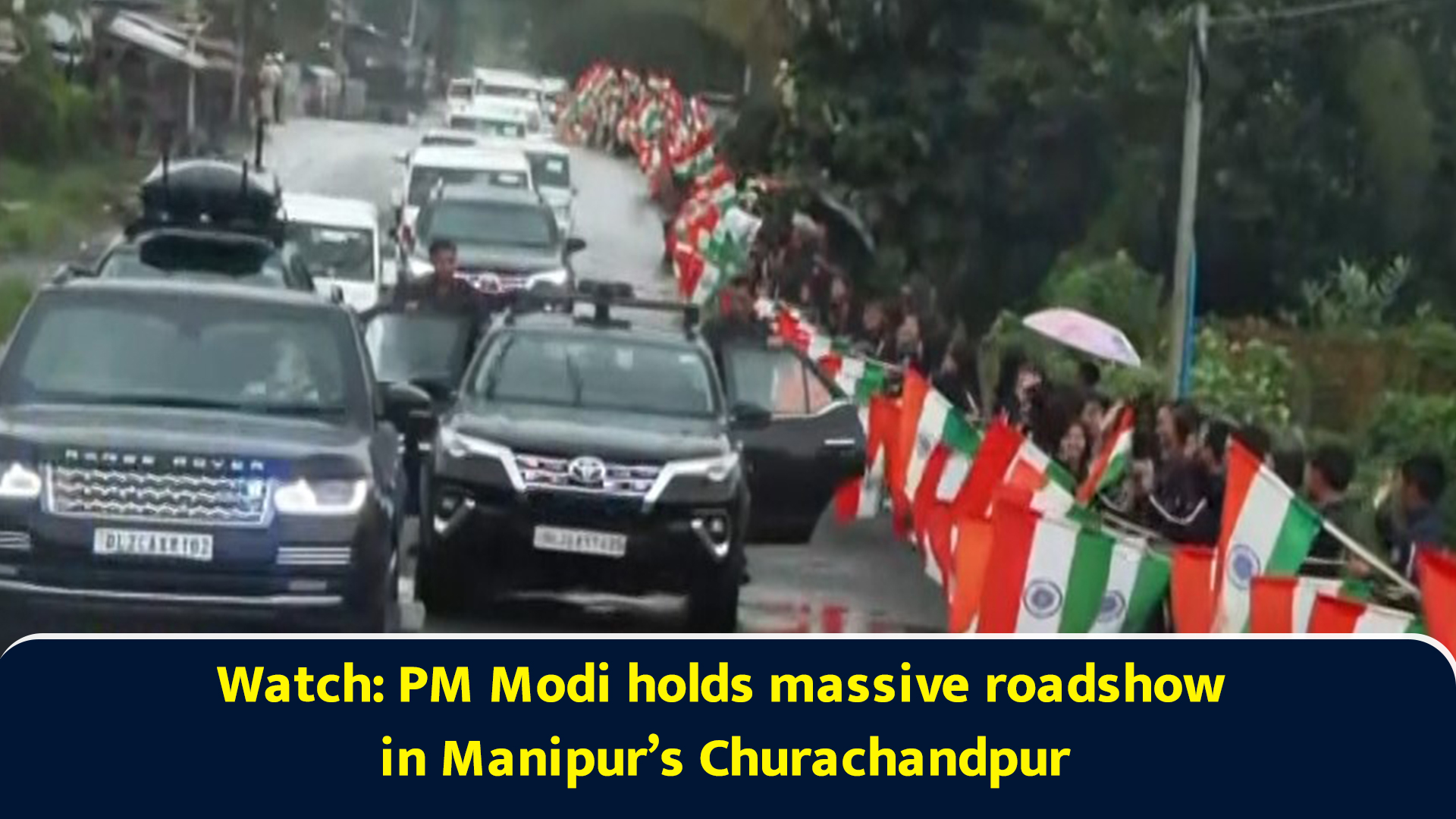 Watch: PM Modi holds massive roadshow in Manipur’s Churachandpur