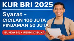 Tabel Cicilan KUR BRI 100 Juta 2025, Syarat Pinjaman 50 Juta, dan Jadwal Pembukaan