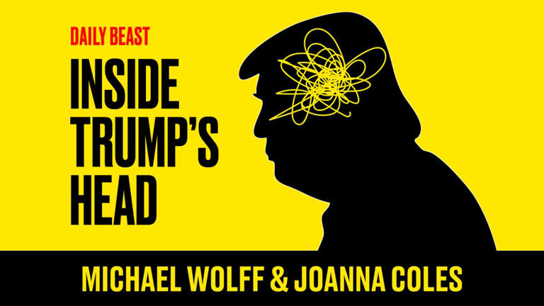 Inside Trump’s Head: Our New Podcast With Michael Wolff Explores the