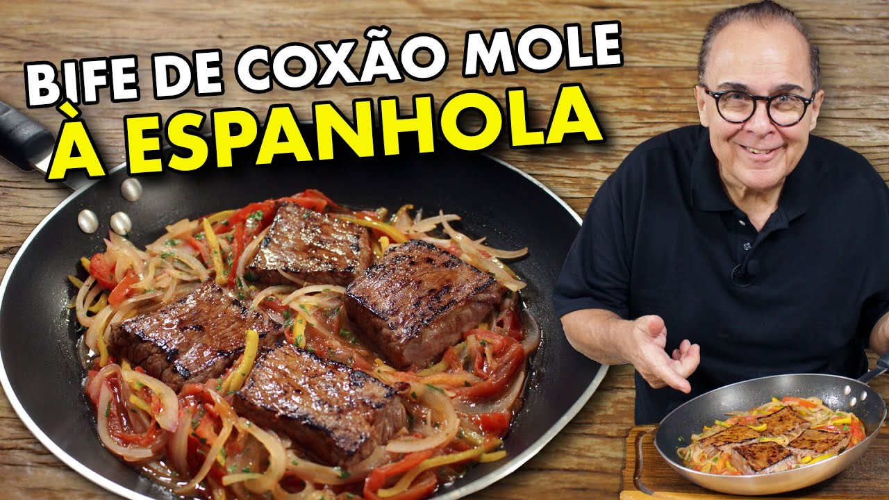 Bife de coxão mole à moda espanhola; sabor irresistível e macio!