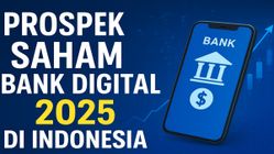 Saham Bank Digital Indonesia 2025: Potensi Tinggi vs Pertumbuhan Nasabah