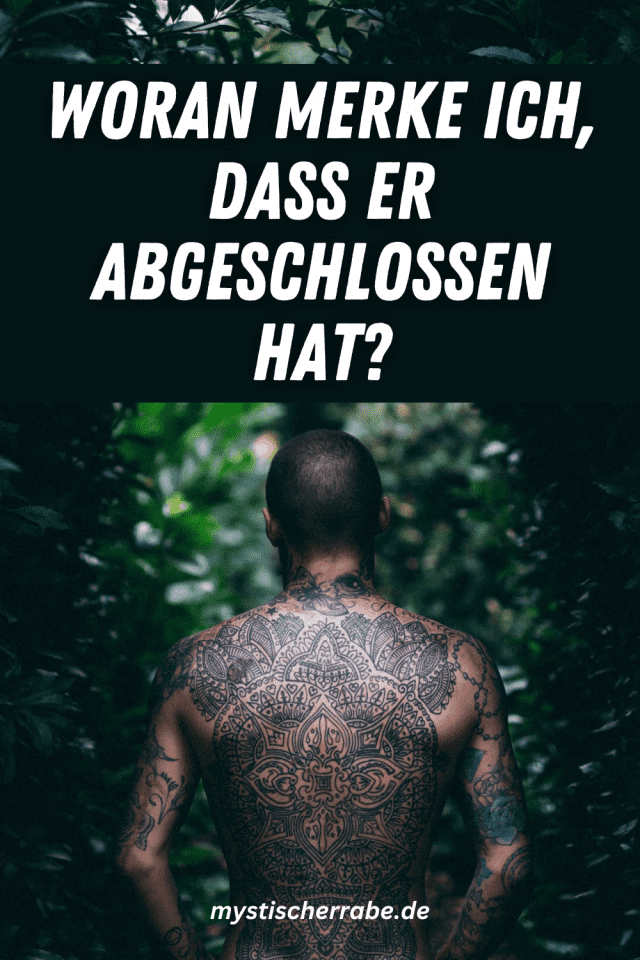 Woran Merke Ich Dass Er Abgeschlossen Hat
