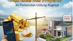 Investasi Jangka Panjang: Emas atau Properti? Ini Keuntungan dan Kerugiannya
