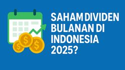 Apakah Ada Saham Dividen Bulanan di IDX? Fakta Terbaru 2025 untuk Pemula