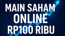 Cara Investasi Saham Online dengan Rp100 Ribu di Aplikasi Resmi 2025 untuk Pemula