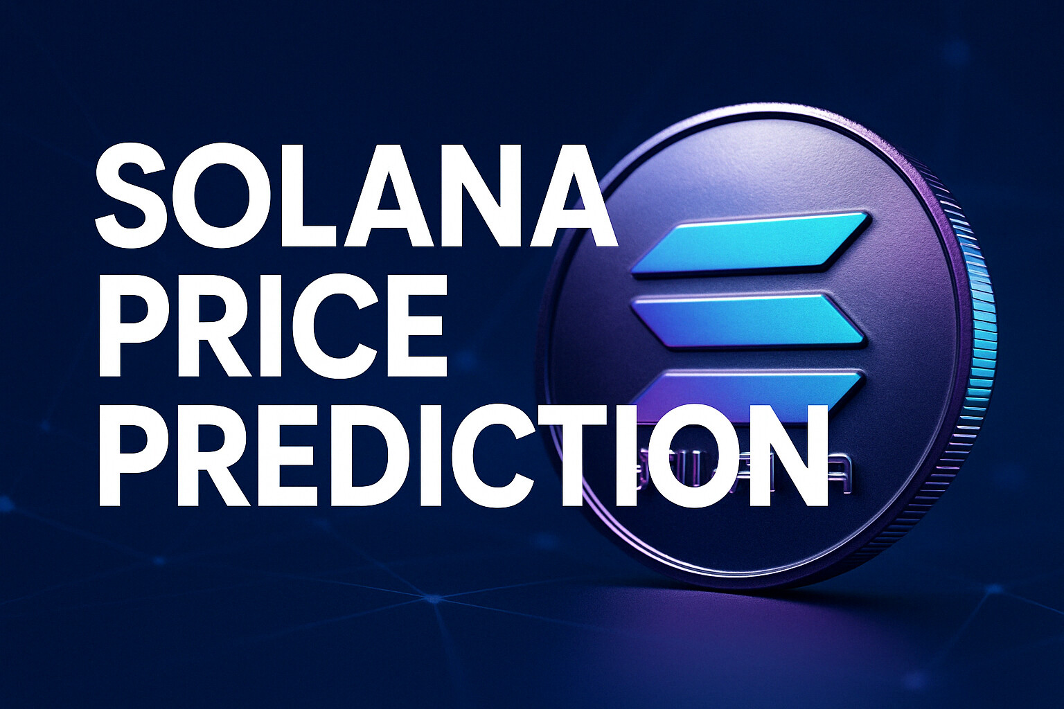 Solana Price Prediction For 2025, 2026 & 2027