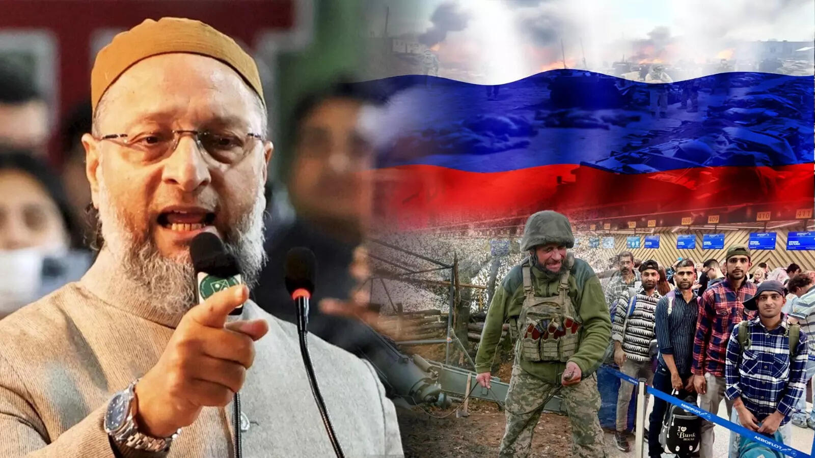 ‘Deceitfully Recruited Into Russian Army’: AIMIM Chief Calls for Safe ...