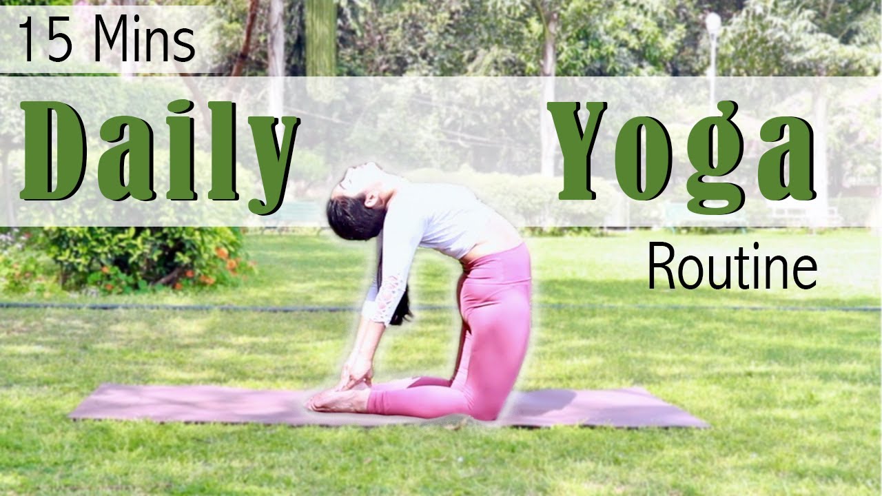 15 Mins Daily Yoga Routine 15 Essential Asanas Follow Along
