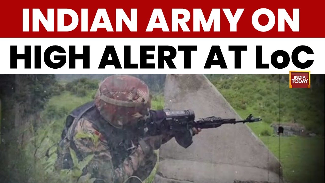 Indian Army on Highest Alert as 120 Terrorists Mass at LoC, Pak Troop ...