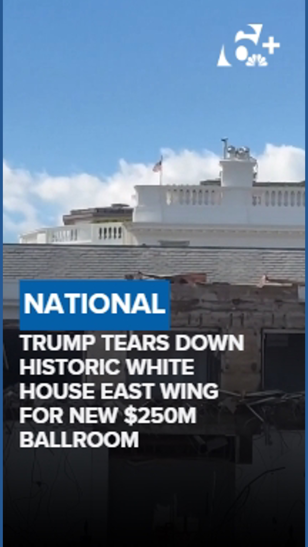 Trump tears down historic White House East Wing for $250M ballroom