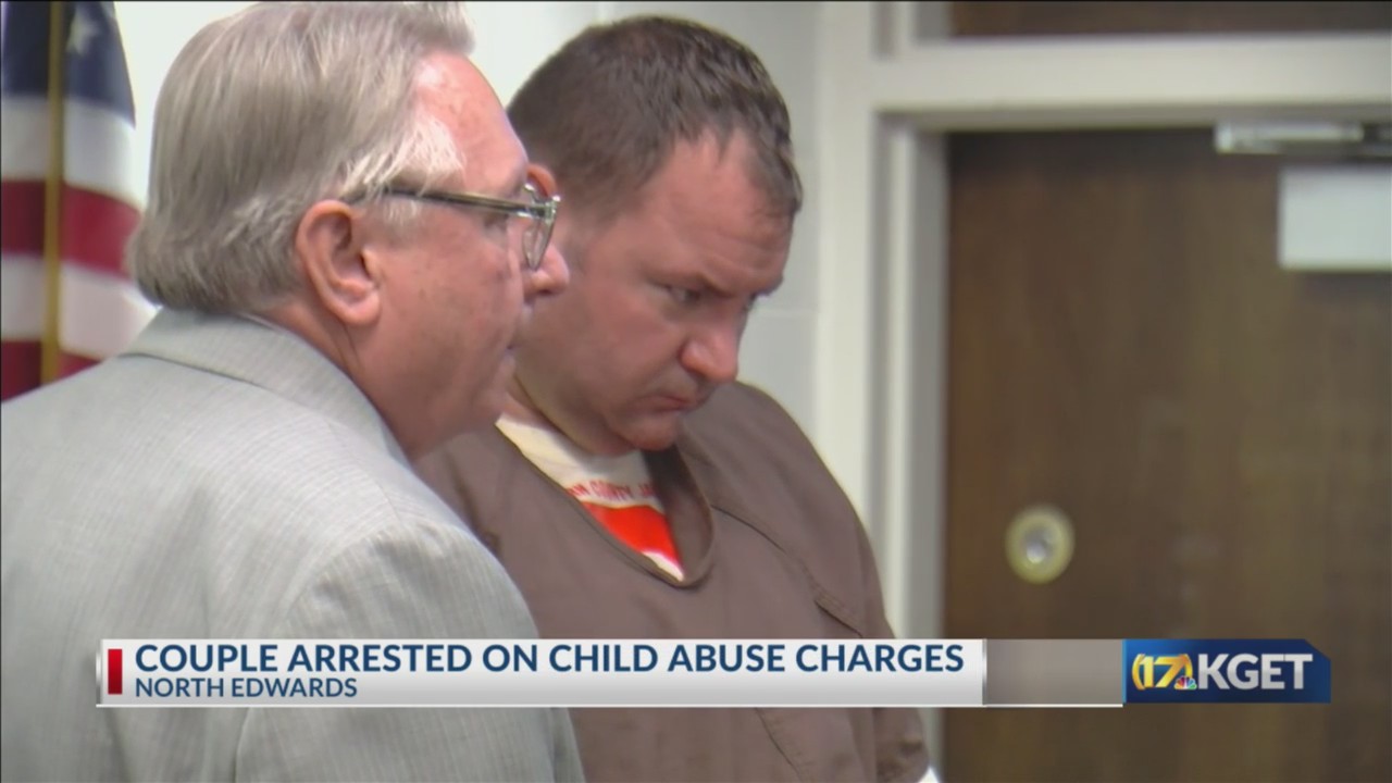 Couple arrested on suspicion of child abuse in North Edwards appear in ...