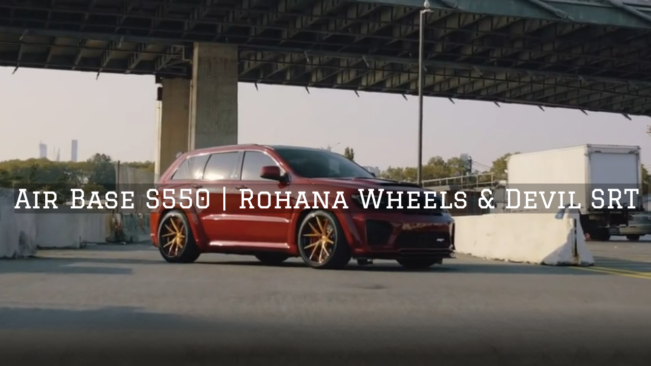 Rohana Wheels on Air Base S550 and Ferrada Wheels on Devil SRT