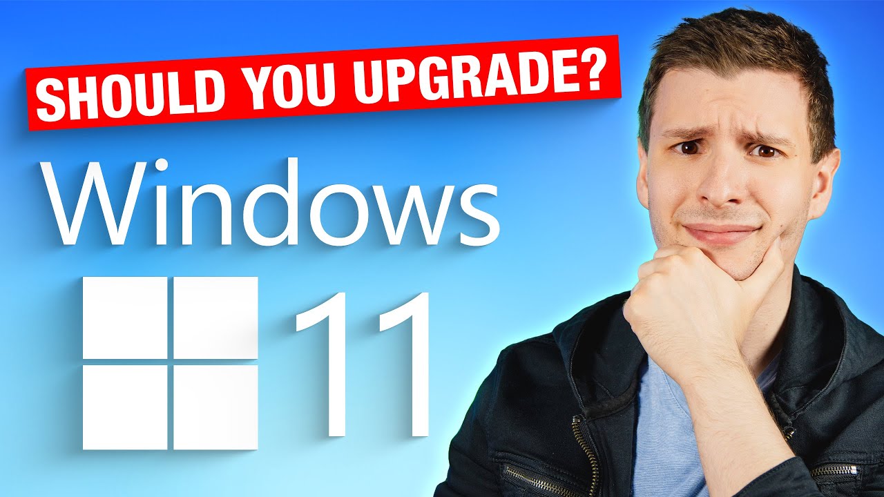 Should you finally take the leap to Windows 11?
