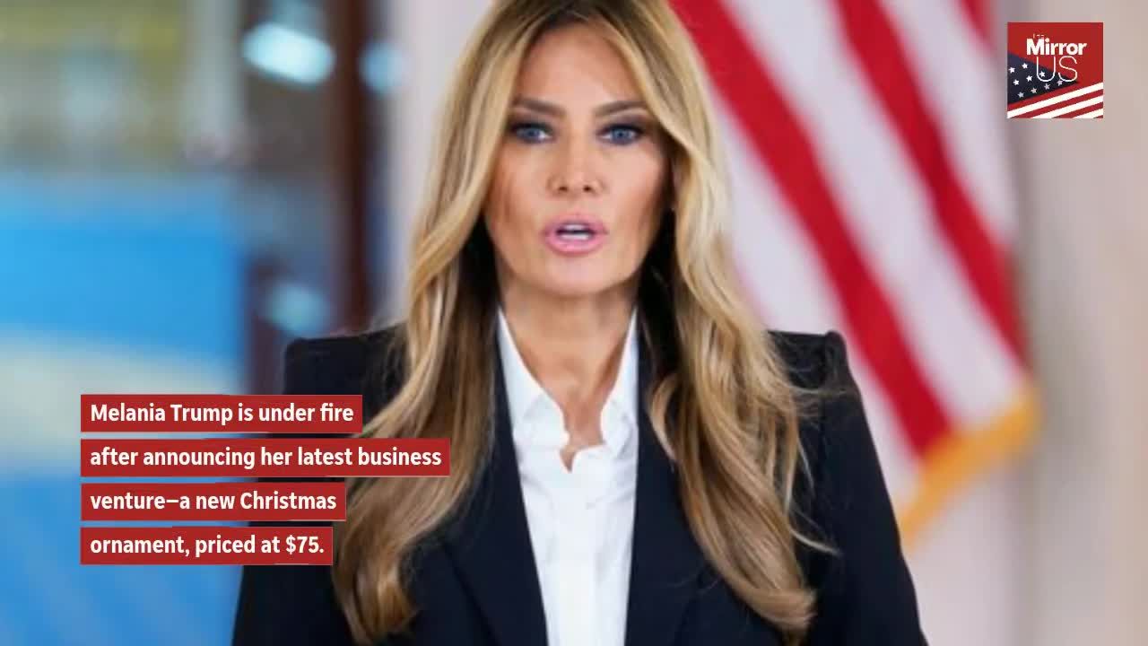 Melania Trump Criticized Over Pricey Holiday Ornament Launch