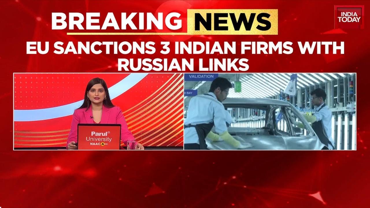 Ukraine War Fallout: EU Sanctions 3 Indian Firms For Alleged Russia ...