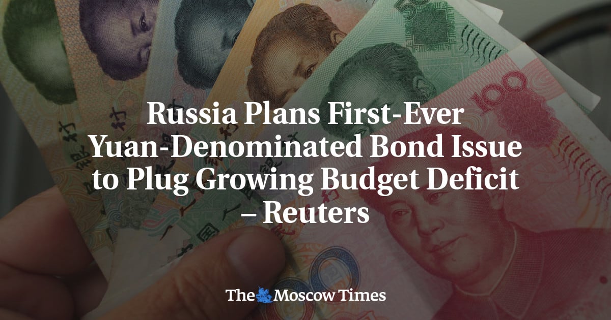 Russia Plans First-Ever Yuan-Denominated Bond Issue to Plug Growing Budget  Deficit – Reuters