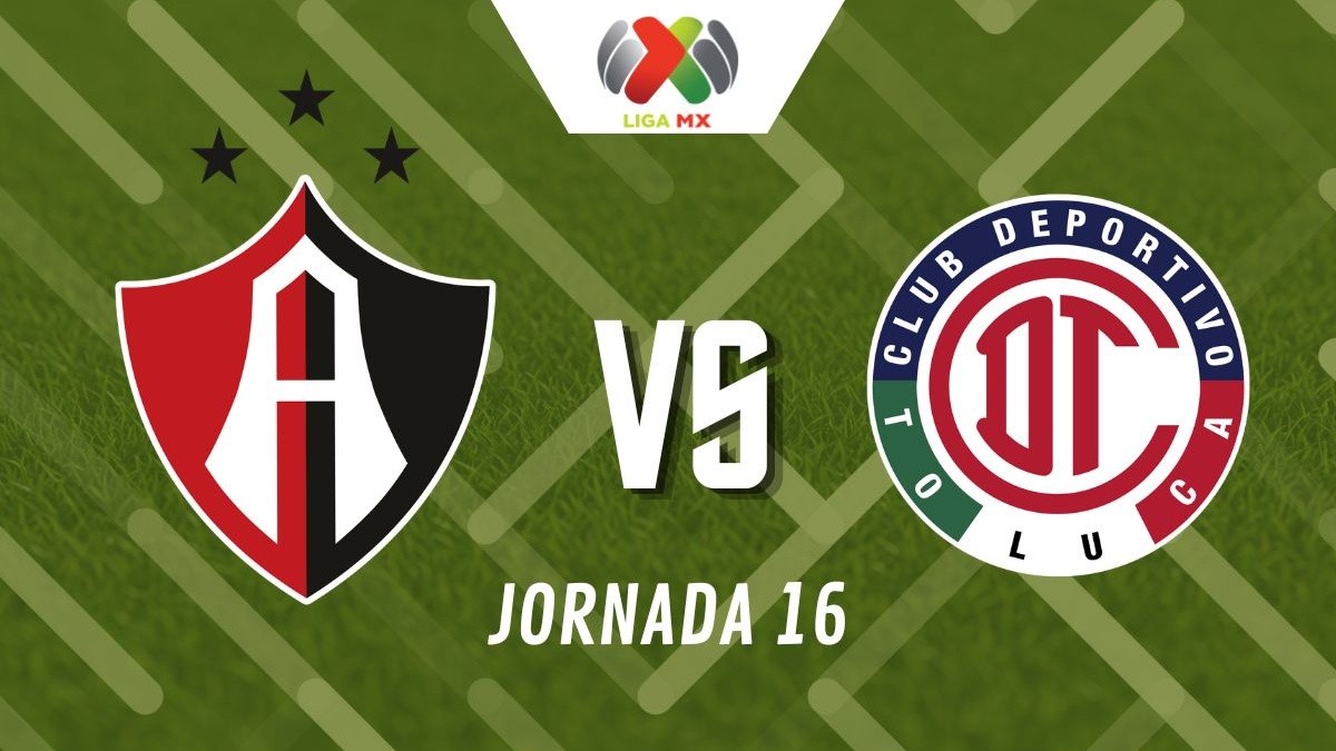 Atlas vs Toluca: ¿Dónde y a qué hora ver en VIVO el duelo de J16 de la ...