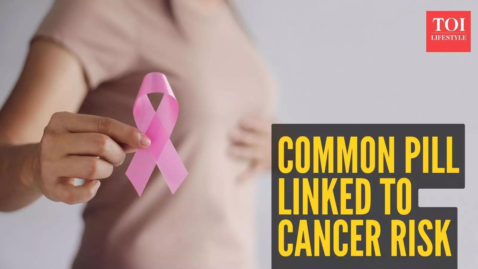 Pill taken by millions of women linked to breast cancer risk: Study