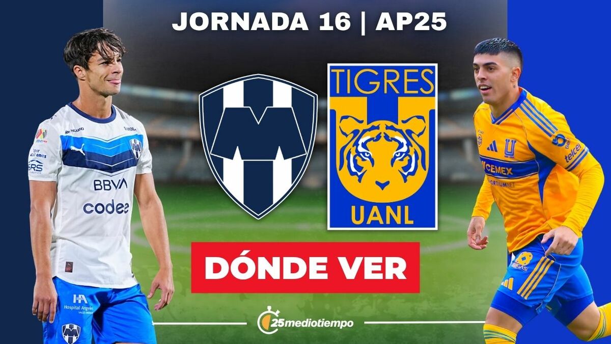 ¿A qué hora juega Monterrey vs. Tigres HOY? Dónde ver EN VIVO Clásico ...