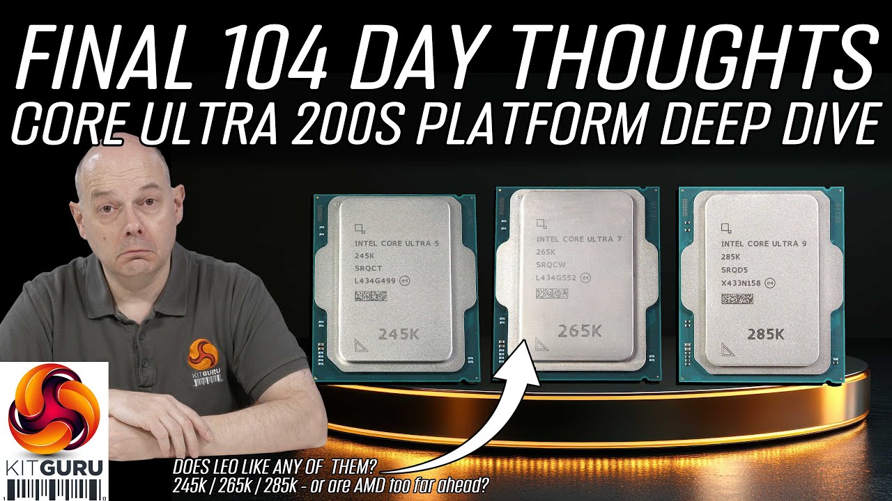 Intel Core Ultra 200S: 104 days later - final review & performance insights<br><br>