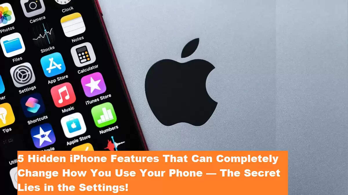 5 Hidden iPhone Features That Can Completely Change How You Use Your(01)