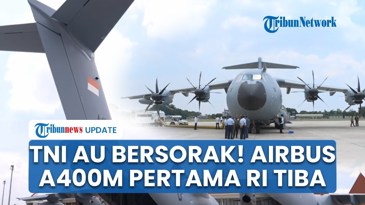 Pesawat Airbus A400M Pertama Indonesia Tiba di Jakarta, Disambut ...