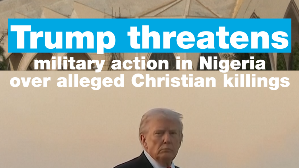 Trump threatens military action in Nigeria over alleged Christian killings