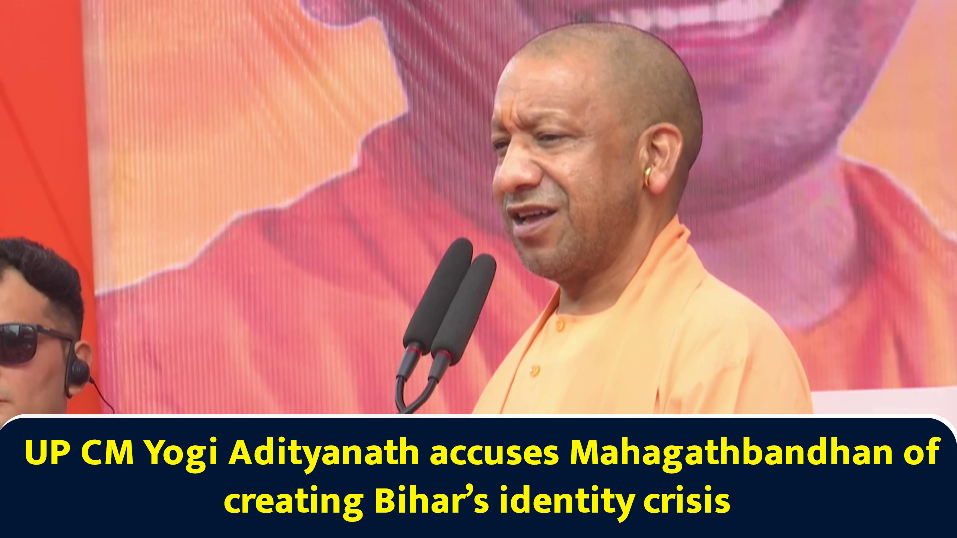 UP CM Yogi Adityanath accuses Mahagathbandhan of creating Bihar’s ...