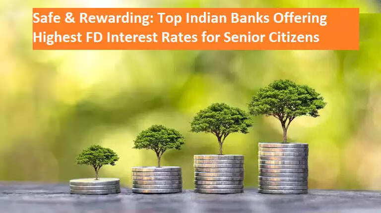 Safe & Rewarding: Top Indian Banks Offering Highest FD Interest Rates ...
