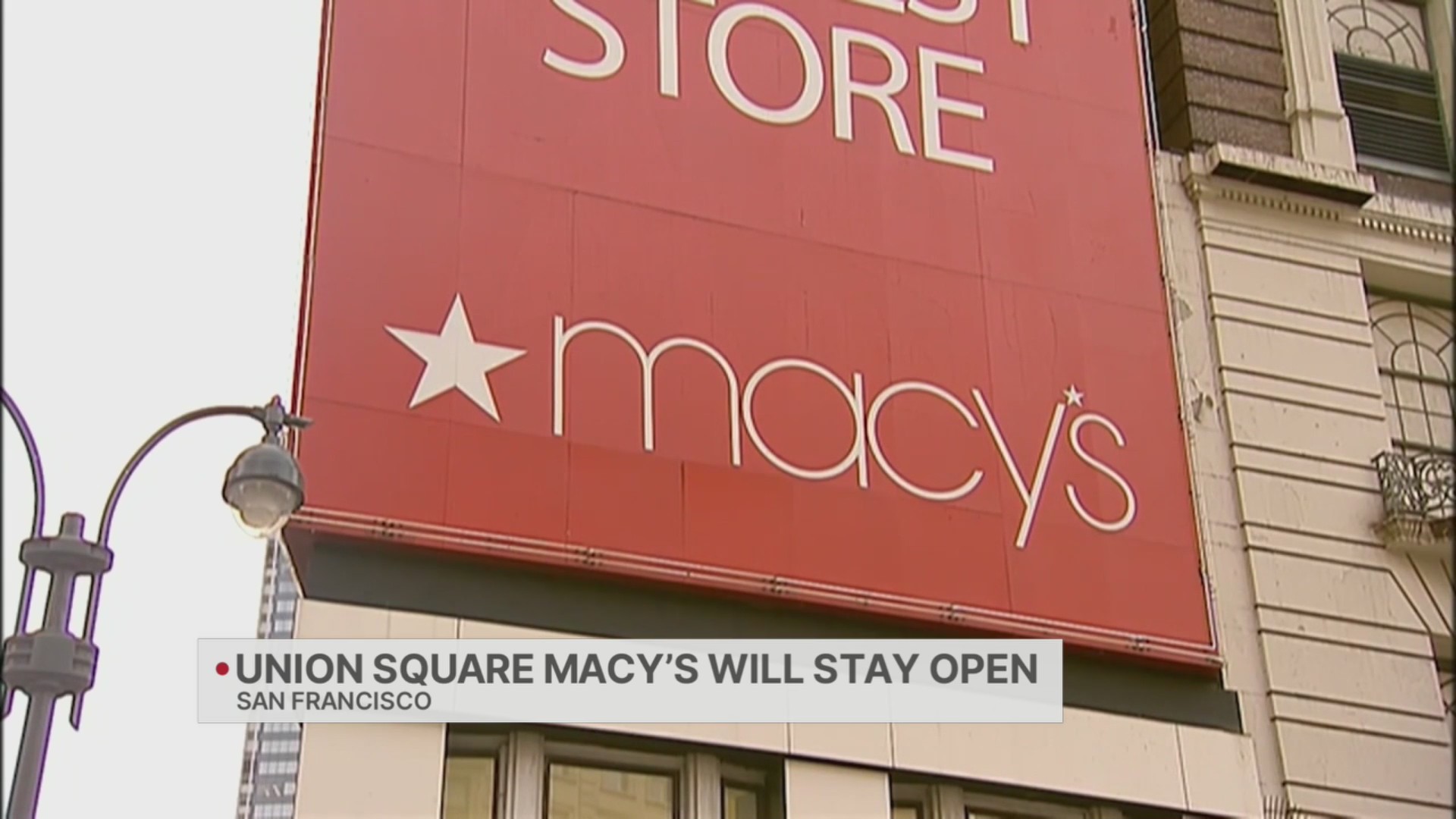 Union Square Macy's to remain open