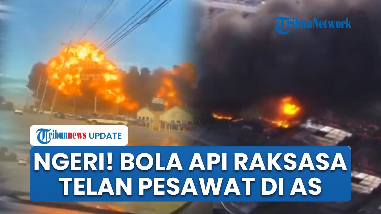 Penampakan Ngeri Bola Api Raksasa Bak di Medan Perang saat Pesawat ...
