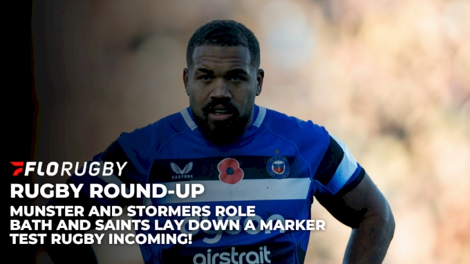 FloRugby Weekly Round-Up: Stormers And Munster Shine, Saints Dominate ...