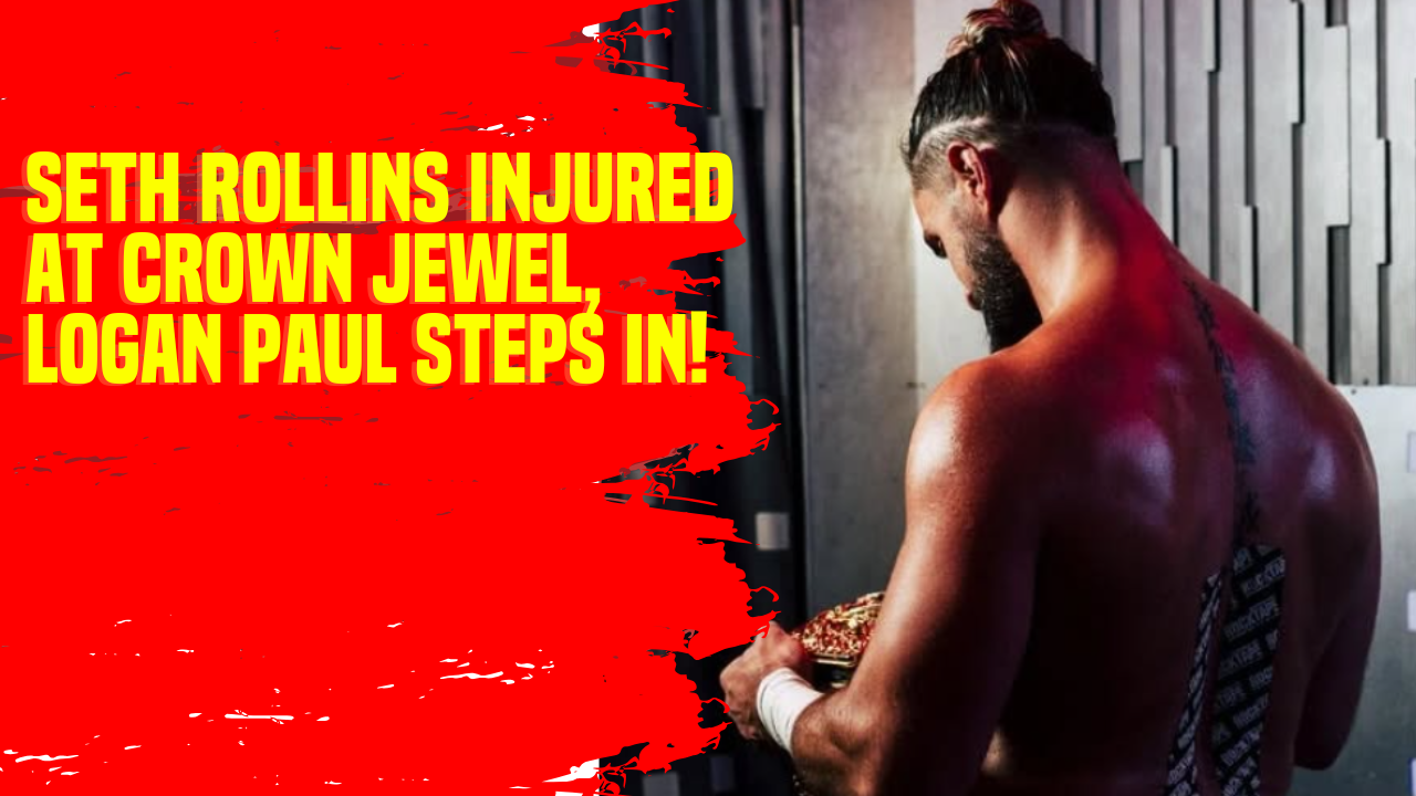 Seth Rollins injured at Crown Jewel, Logan Paul steps in! #SethRollins ...
