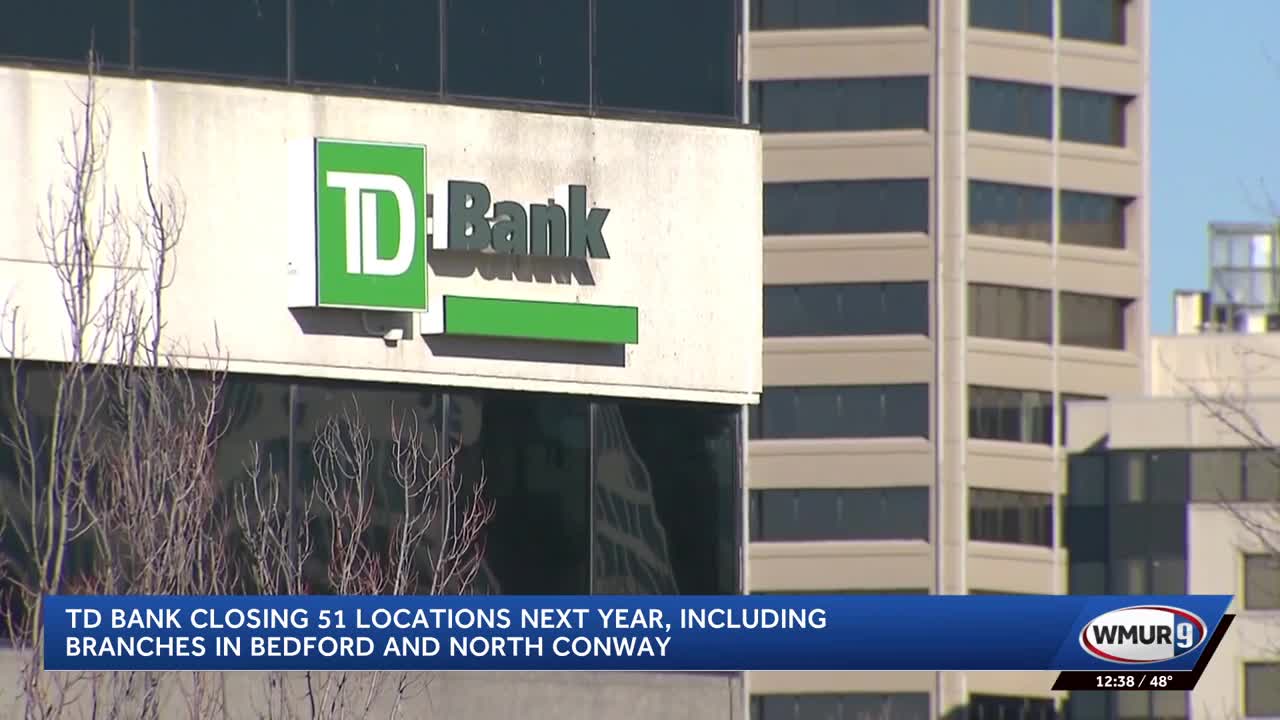 TD Bank closing dozens of locations, including 2 in New Hampshire