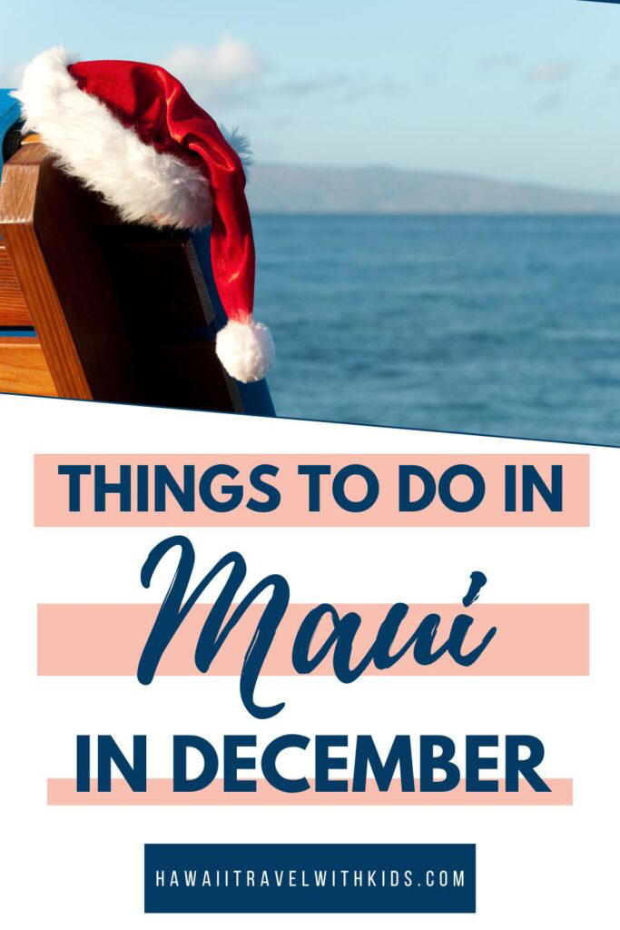 Maui in December: Your Complete Guide to Weather, Whales & Christmas (2025)