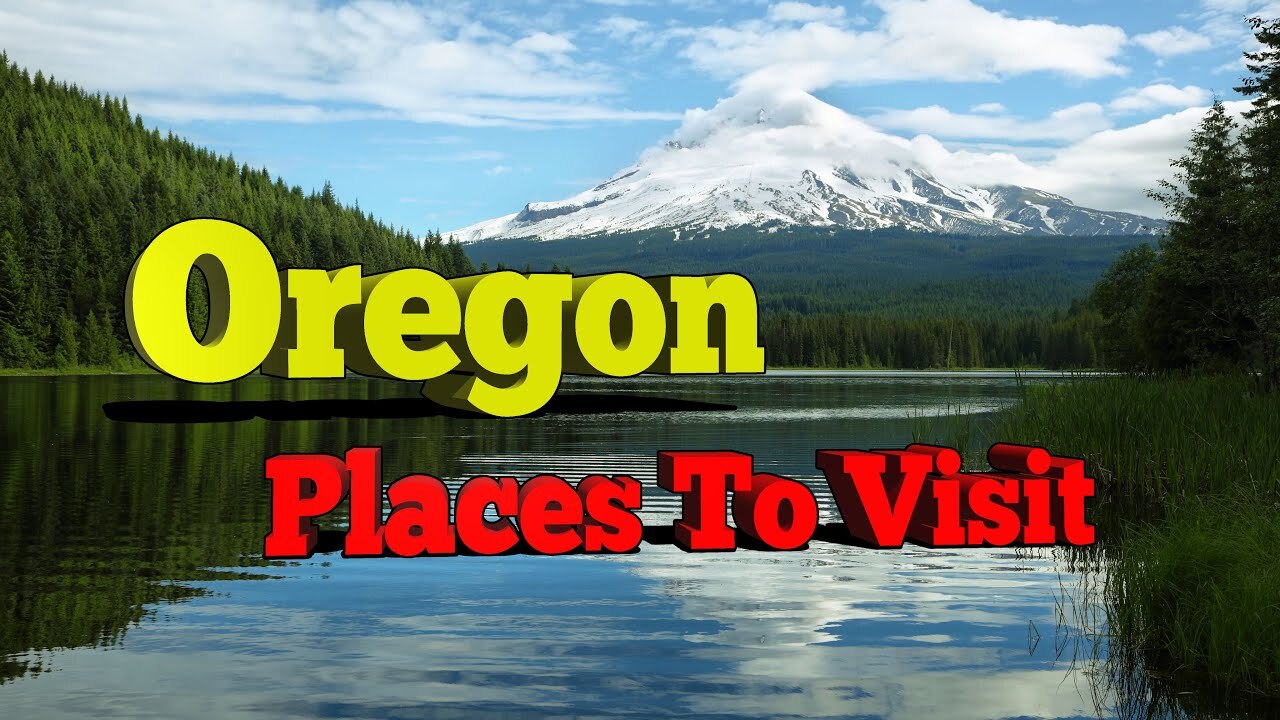Best Places to Visit in Oregon Travel Video in 4K Ultra HD
