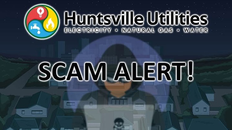 SCAM ALERT: Fraudster impersonating Huntsville Utilities threatening ...