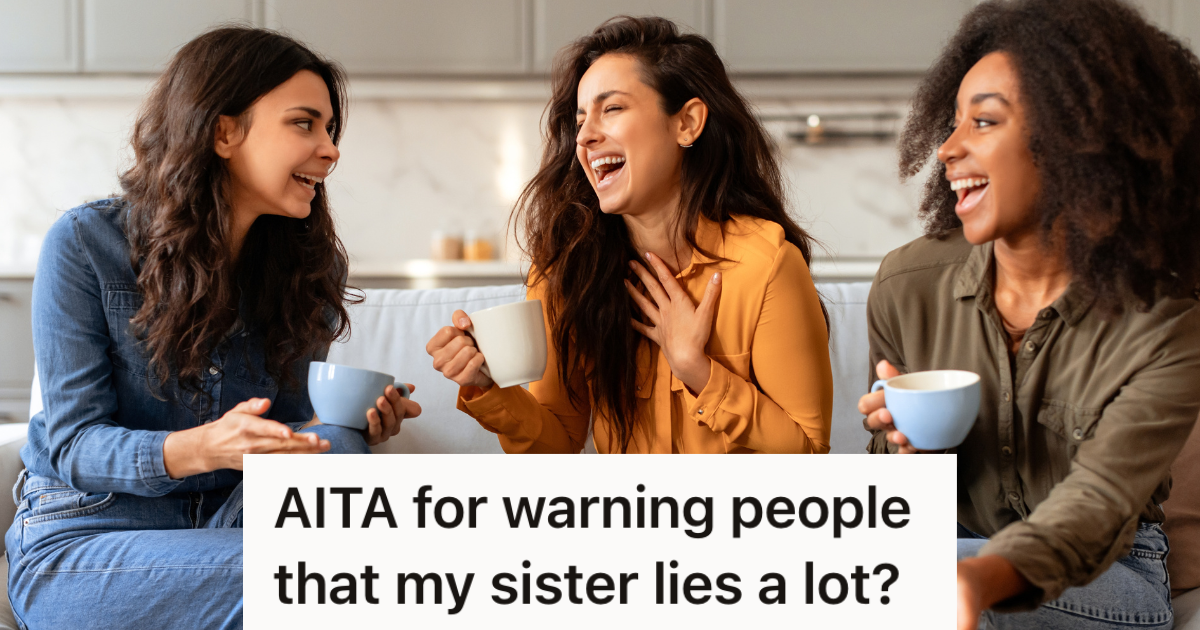 Woman’s Sister Lies All The Time, So She Came Up With A Way To(02)