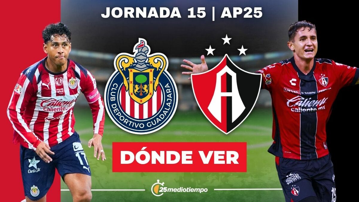 ¿Dónde ver Chivas vs Atlas HOY? Horario y canal EN VIVO para ver el ...