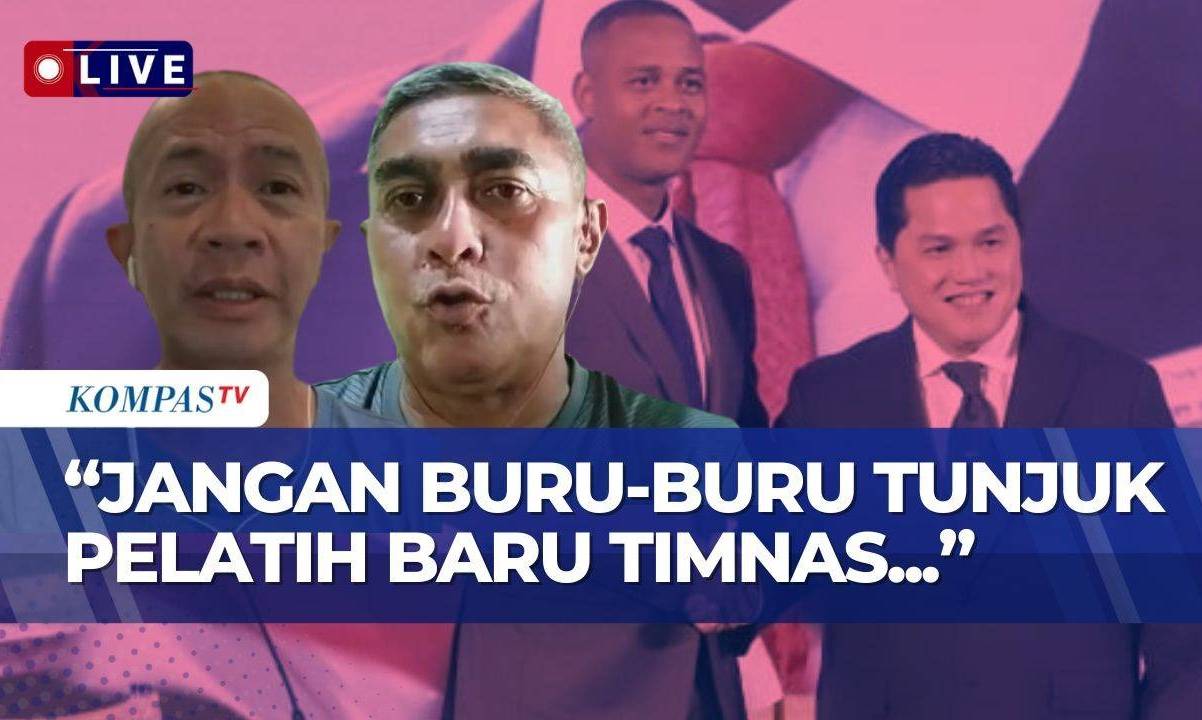 Pengamat dan Mantan Pemain Timnas Sepakat, Penunjukan Pelatih Baru Tidak Perlu Terburu-Buru!