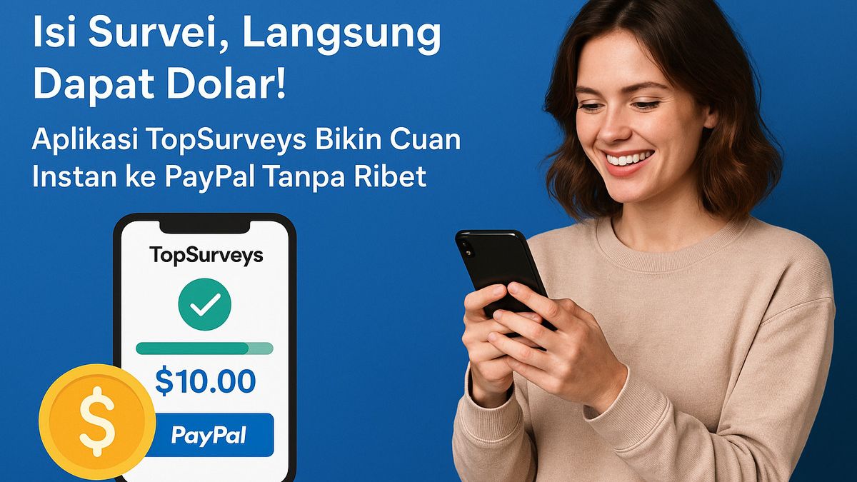 Mantap! 7 Aplikasi Survei Berbayar
