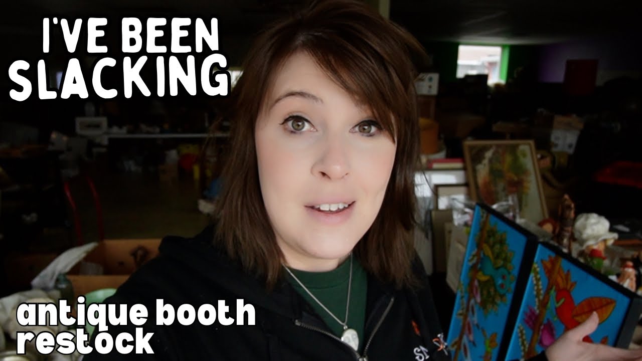 I’ve Been Slacking | Antique Mall Booth Restock