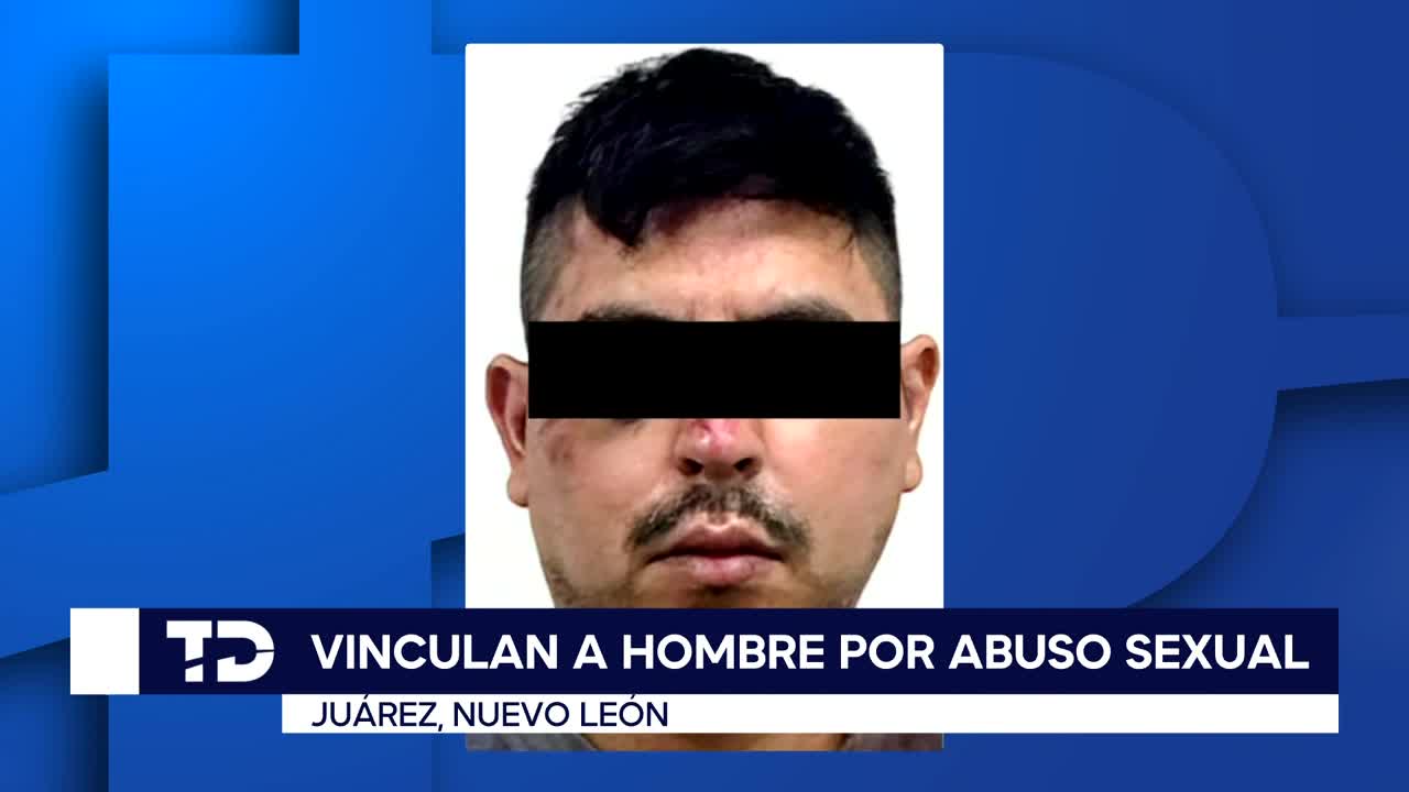 Vinculan a proceso a un hombre por presunto abuso sexual de dos niñas ...