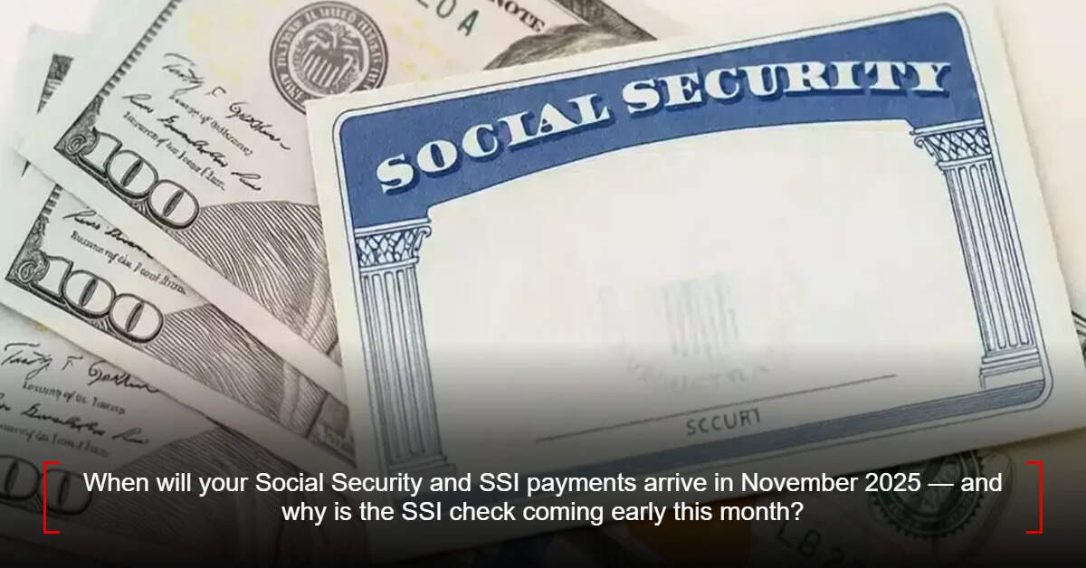 When will your Social Security and SSI payments arrive in November 2025 ...