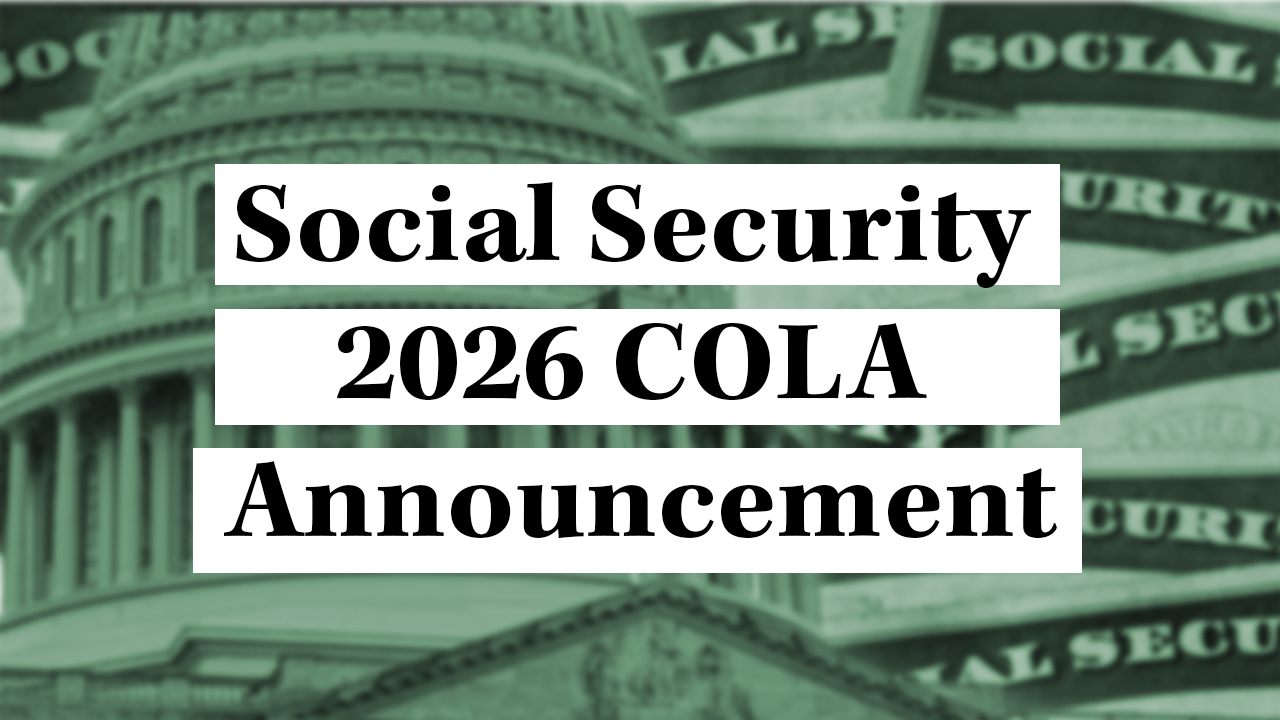 The 2026 Social Security COLA Has Been Announced. 4 Things All Seniors ...