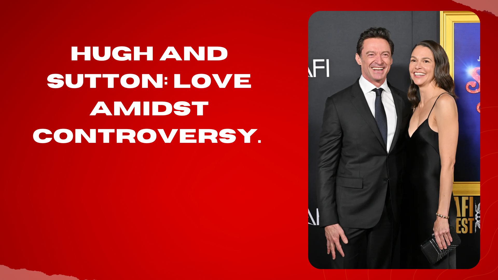 Hugh and Sutton: Love amidst controversy.