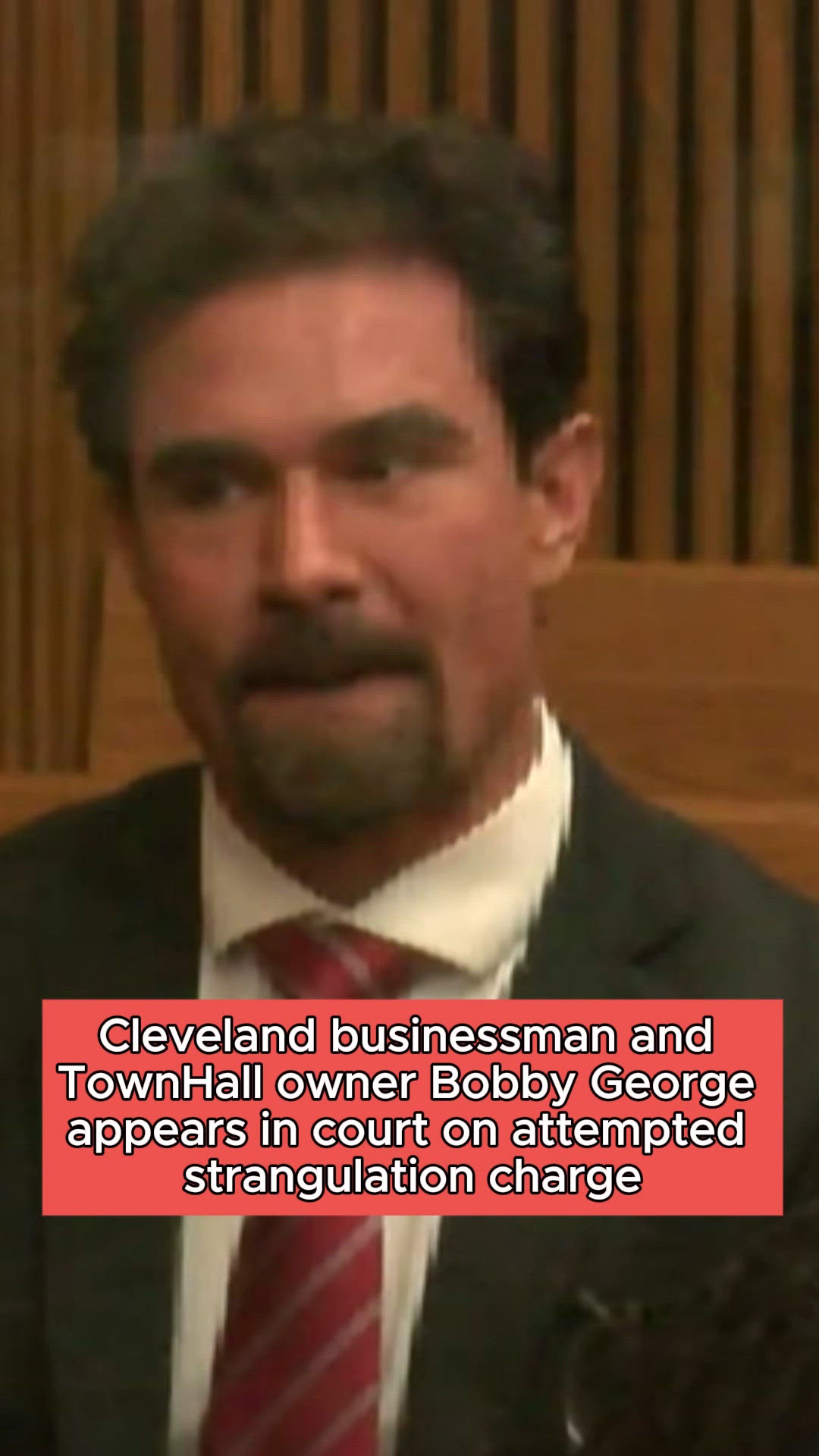 Cleveland businessman and TownHall owner Bobby George appears in court